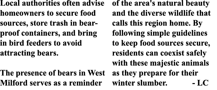 Local authorities often advise homeowners to secure food sources, store trash in bear proof containers, and bring in ...